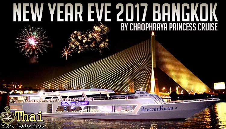 cruise new year 2017 let s celebrate new year dinner cruise chaophraya cruise new year 2017 let s celebrate new year dinner cruise chaophraya