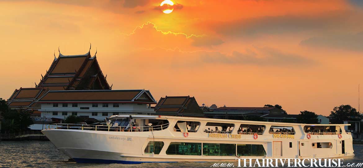 Bangkok Sunset Cruise Meridian Cruise on the Chaophraya River Bangkok