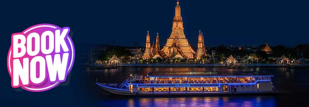 Vela-Bangkok-Dinner-Cruise-1150x400-Book-NOW Bangkok dinner cruise ticket Vela Cruise Asiatique Bangkok river dinning Booking popular Chaophraya river cruise reservation best price