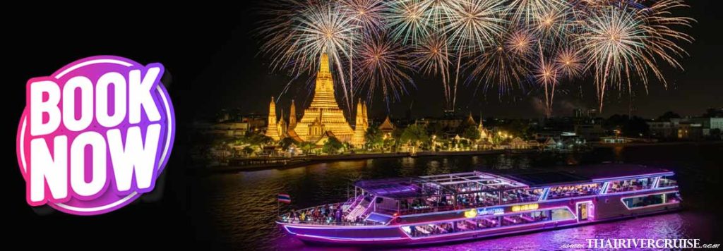 Bangkok countdown cruise ticket Smile Riverside Cruise New Year EVE 2026 Dinner Cruise Bangkok Booking. Watching firework countdown party book