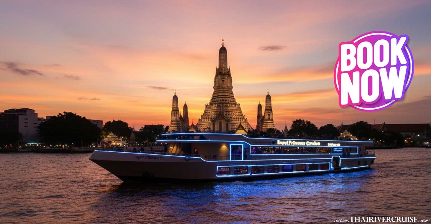 Royal Princess Cruise Sunset Bangkok Boking Sunset boat trip ASIATIQUE ticket booking online Chaophraya river sunset cruise buffet and beer
