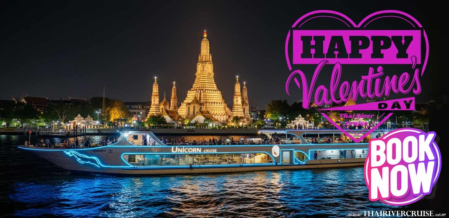 Night Unicorn Cruise Valentine dinner cruise Bangkok booking ticket Unicorn Cruise Chaophraya river cruise reservation best price discount