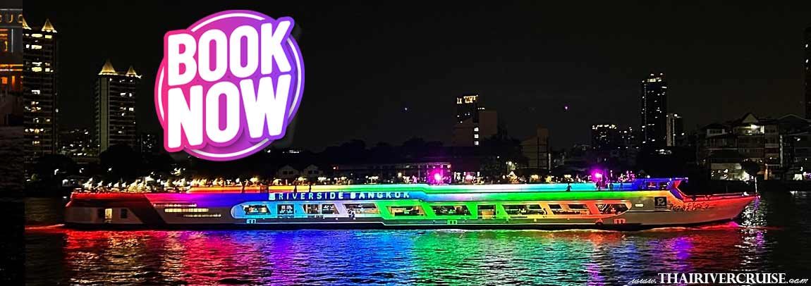 Riverside Carnival Cruise Bangkok ticket Bangkok Dinner Cruise Bangkok Booking Chaophraya river cruise reservation best price discount