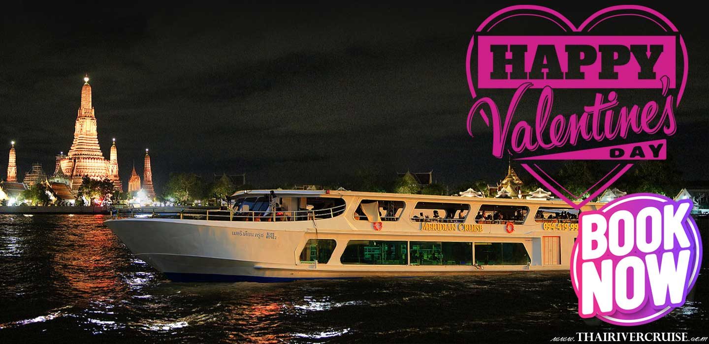Romantic evening on Chao Phraya Valentine Day Meridian Cruise Valentine dinner cruise from ICON-Siam Bangkok booking ticket reservation