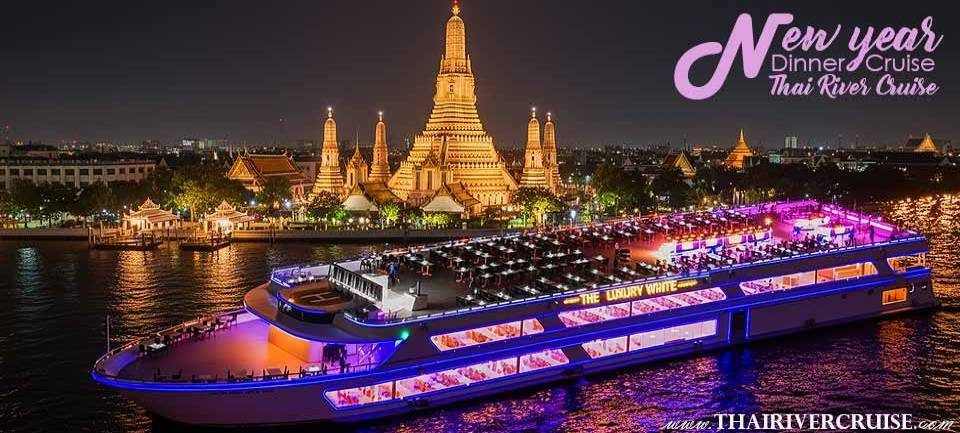 The Luxury White Cruise New Year EVE Bangkok Dinner Cruise, Best way to see Bangkok fireworks 2026